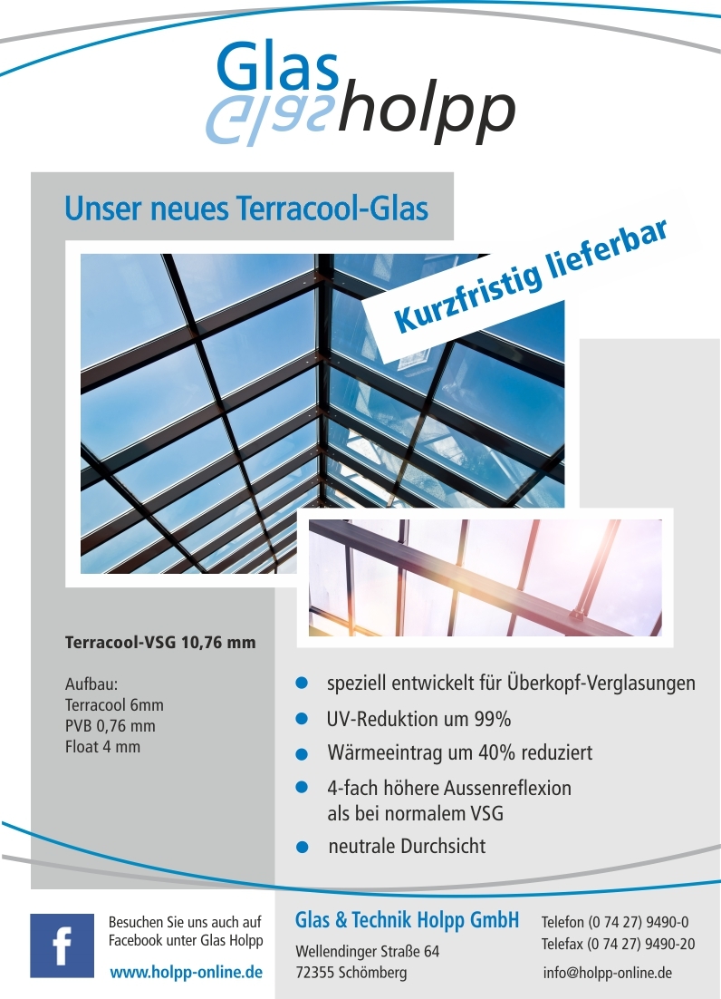 Terracool Glas für Überkopf-Verglasungen mit fast vollständiger UV-Reduktion und hoher Reduktion des Wärmeeintrags bei neutraler Durchsicht